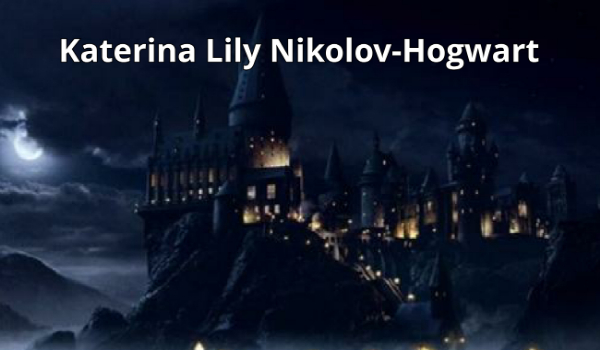 Katerina Lily Nikolov-Hogwart#1