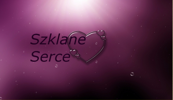 Szklane serce #4