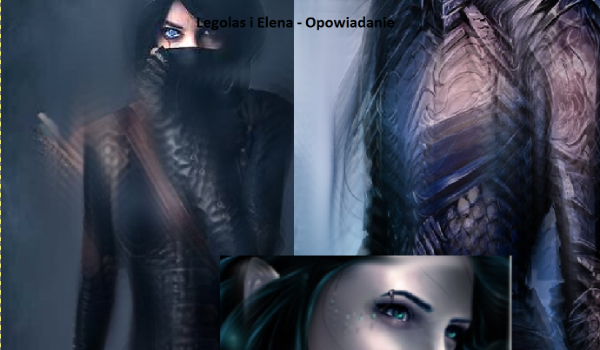 Legolas i Elena- opowiadanie #5