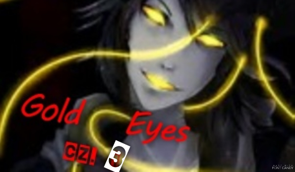 Gold Eyes #3