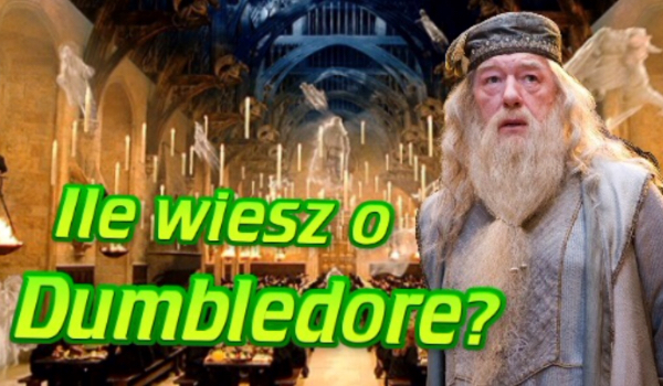 Ile wiesz o Dumbledorze?