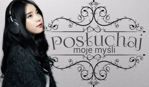 Posłuchaj moje myśli #3