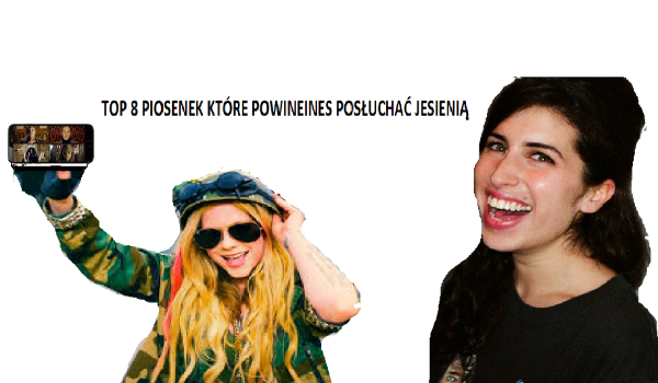 Why do you have to go and make things so complicated? – Top 8 piosenek na jesień.