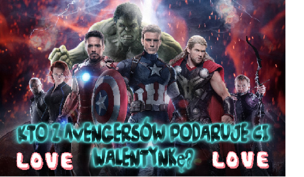 Kto z Avengersów podaruje ci Walentynkę?