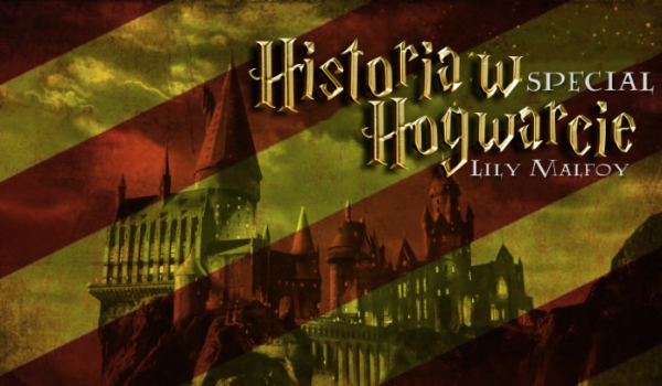 Historia w Hogwarcie: Lily Malfoy – Special #4 – Oliver