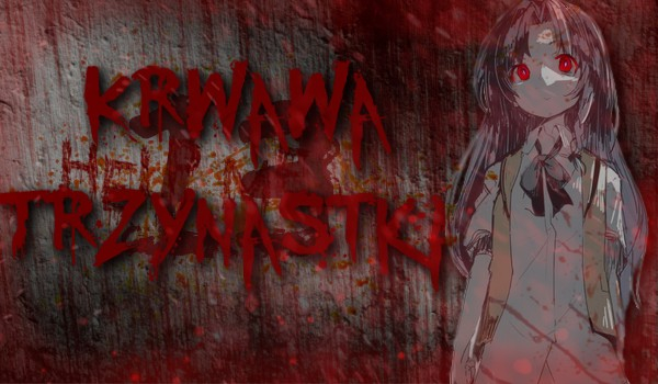Krwawa Trzynastka #1