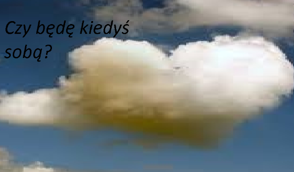 Czy kiedyś będę sobą? #6