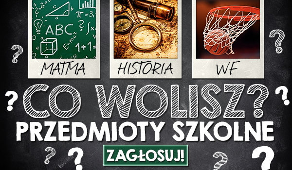 Głosowanie – Przedmioty szkolne!