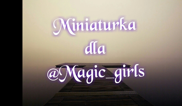 Miniaturka dla @Magic_girls