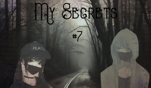 My Secrets #7