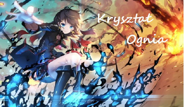 Kryształ Ognia #1