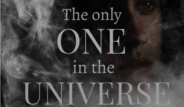 The only one in the universe #2
