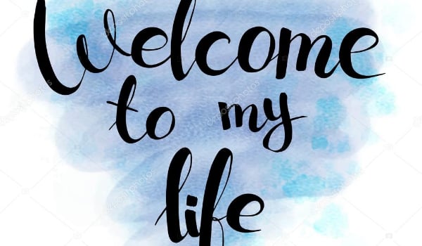 Welcome to my life #4