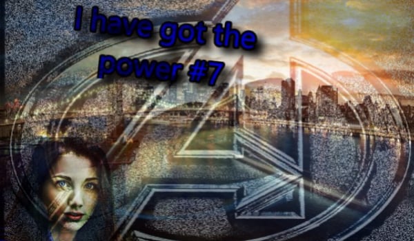I have got the power #7