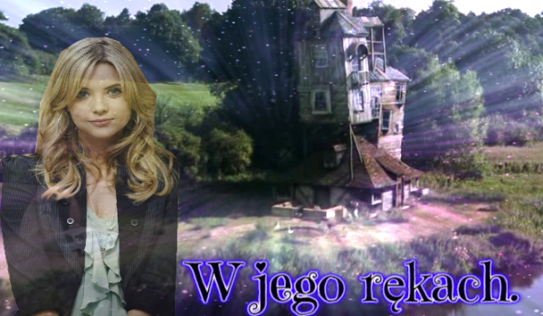 W jego rękach.
