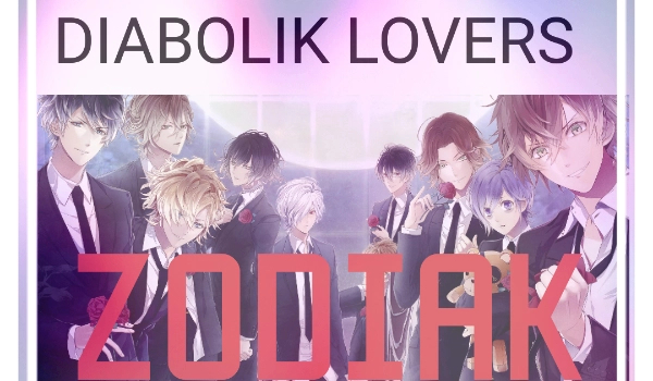 Diabolik lovers – zodiak #9