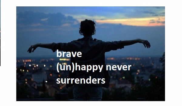 brave (un)happy never surrenders #7