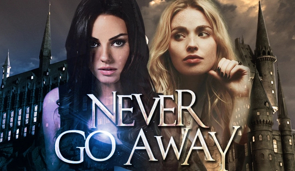 Never Go Away #2