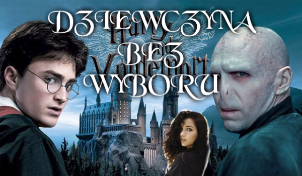DZIEWCZYNA BEZ WYBORU…#2