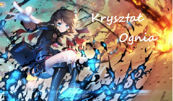 Kryształ Ognia #3