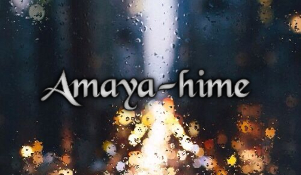 Amaya-hime #Prolog