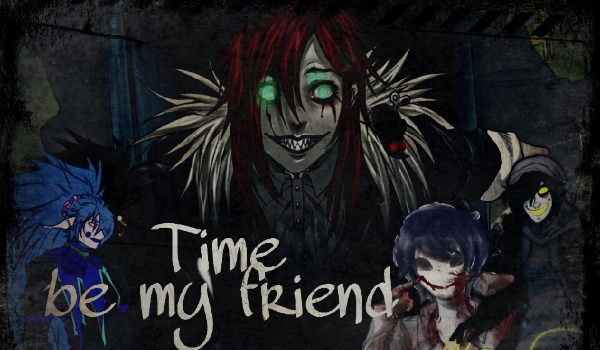 Time be my friend #2