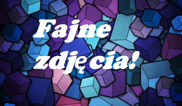 Fajne zdjęcia #17