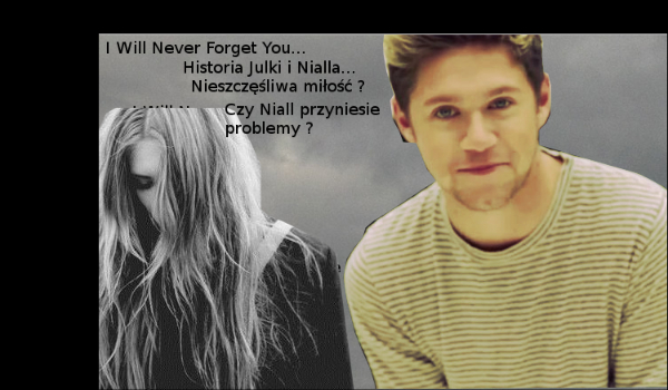 I Will Never Forget you…#4