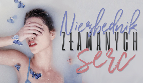 Niezbędnik złamanych serc – Intro