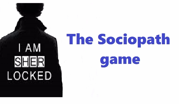 The sociopath game #8
