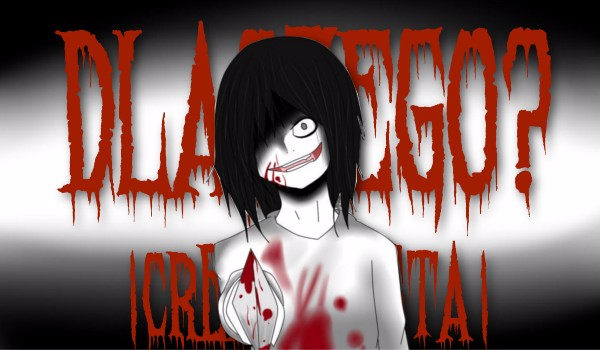 Dlaczego? l Creepypasta l