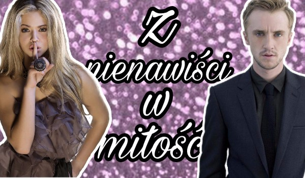 Z nienawiści w miłość II