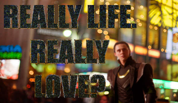 Really life. Really love? #2