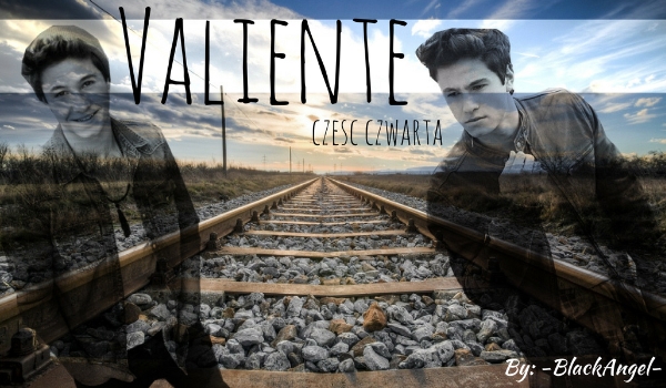 Valiente CZĘŚĆ CZWARTA