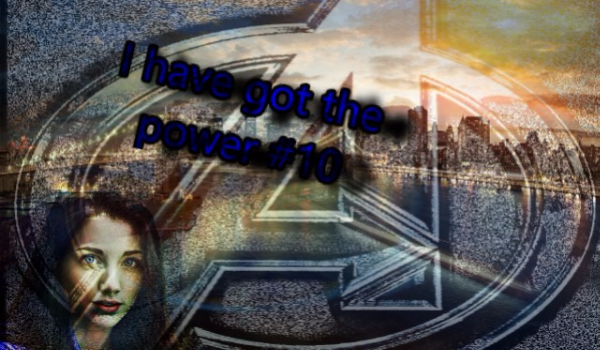 I have got the power #10