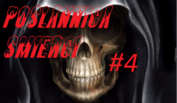 Posłannica Śmierci #4