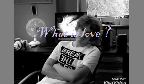 What is love ? #5