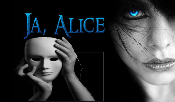 Ja, Alice; cz.3