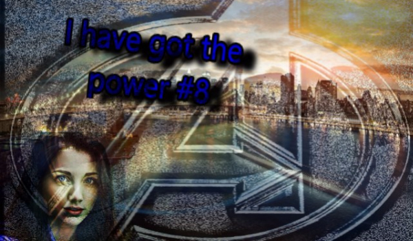 I have got the power #8