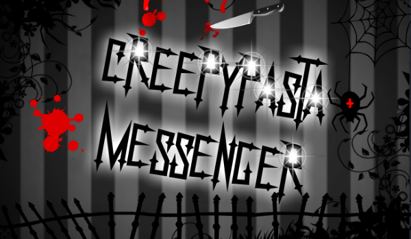 Creepypasta Messenger #2