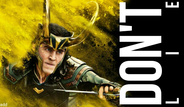 Don’t Lie #2 Loki