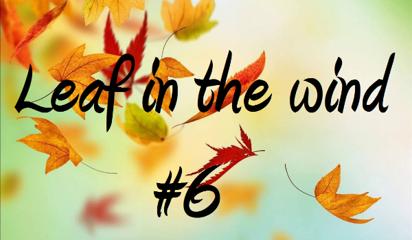 Leaf in the wind #6