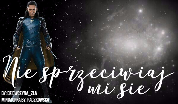 Nie sprzeciwiaj mi się #3