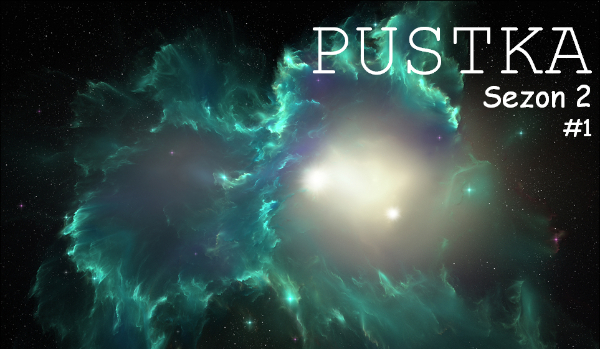 Pustka (sezon 2) #1 Planeta Omega4