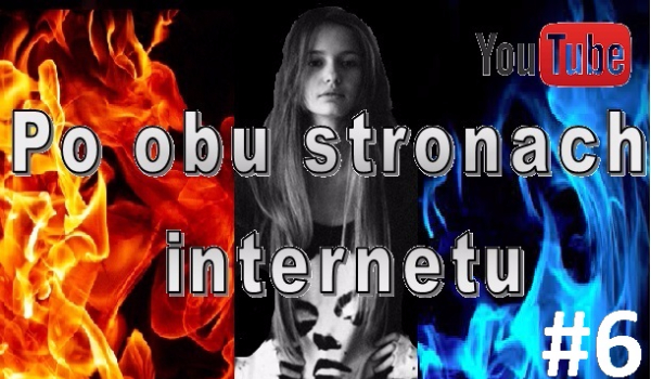 Po obu stronach internetu #6#YouTube