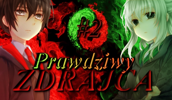 Prawdziwy zdrajca #2