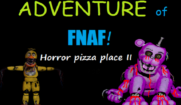 Przygoda we FNAF #2: Pizzeria horrorów II