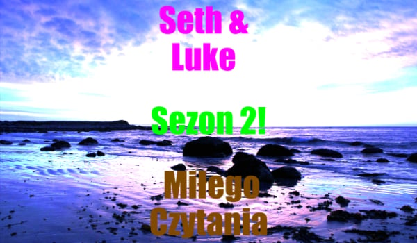 Seth & Luke SEASON 2  #1