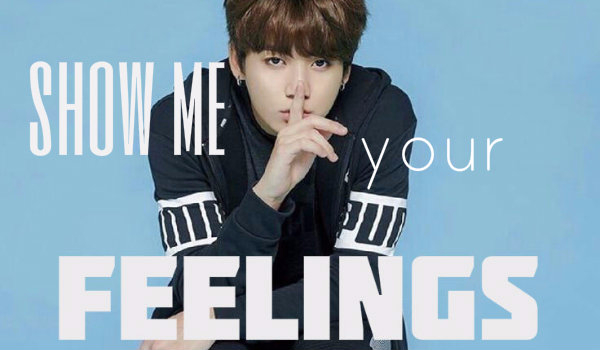 show me your feelings ~~ jungkook