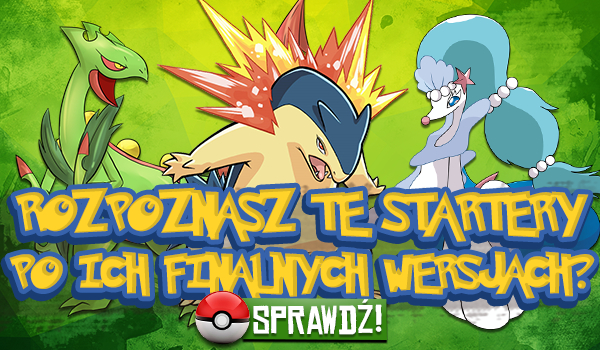 Czy rozpoznasz te startery po ich finalnych wersjach?